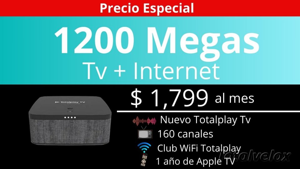 Paquete 1200 Megas Tv + Internet - TOTAL VELOX