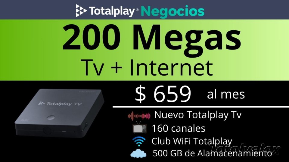 Negocios 200 Megas Tv + Internet - TOTAL VELOX